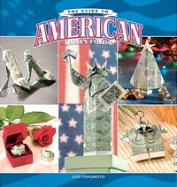 Cover of The Guide to American Money Folds by Jodi Fukumoto