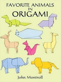 Cover of Favorite Animals In Origami by John Montroll