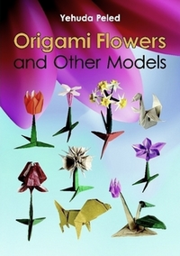 Origami Flowers and Other Models book cover