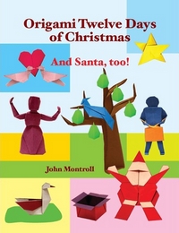 Origami Twelve Days of Christmas: And Santa, too! book cover